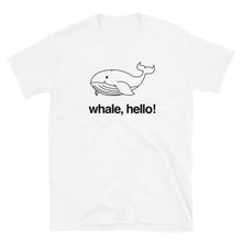 Load image into Gallery viewer, Whale, Hello! Short Sleeve T-Shirt