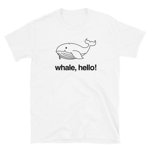 Whale, Hello! Short Sleeve T-Shirt